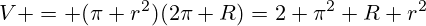 V = (\pi r^2)(2\pi R)=2 \pi^2 R r^2