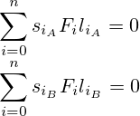  \sum_ {i = 0}^n {s_{i_A} F_i l_{i_A}} = 0 \\ \sum_ {i = 0}^n {s_{i_B} F_i l_{i_B}} = 0