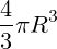 \frac{4}{3} \pi R^3