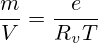 \frac{m}{V}=\frac{e}{R_vT}