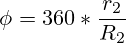 \phi=360*\frac{r_2}{R_2}