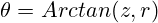 \theta=Arctan(z,r)