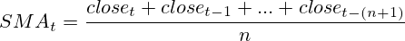 SMA_t = \frac{close_t + close_{t-1} + ... + close_{t-(n+1)}}{n}