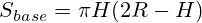 S_{base}=\pi{H}(2R-H)