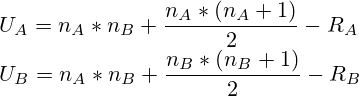 U_A=n_A*n_B+\frac{n_A*(n_A+1)}{2}-R_A\\U_B=n_A*n_B+\frac{n_B*(n_B+1)}{2}-R_B