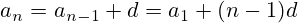 a_n=a_{n-1}+d=a_1+(n-1)d