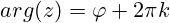 arg(z)=\varphi+2\pi{k}