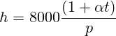 h=8000\frac{(1+\alpha t)}{p}