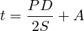 t=\frac{PD}{2S}+A