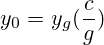 y_0 = y_g(\frac{c}{g})