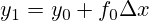 y_1=y_0 + f_0 \Delta x